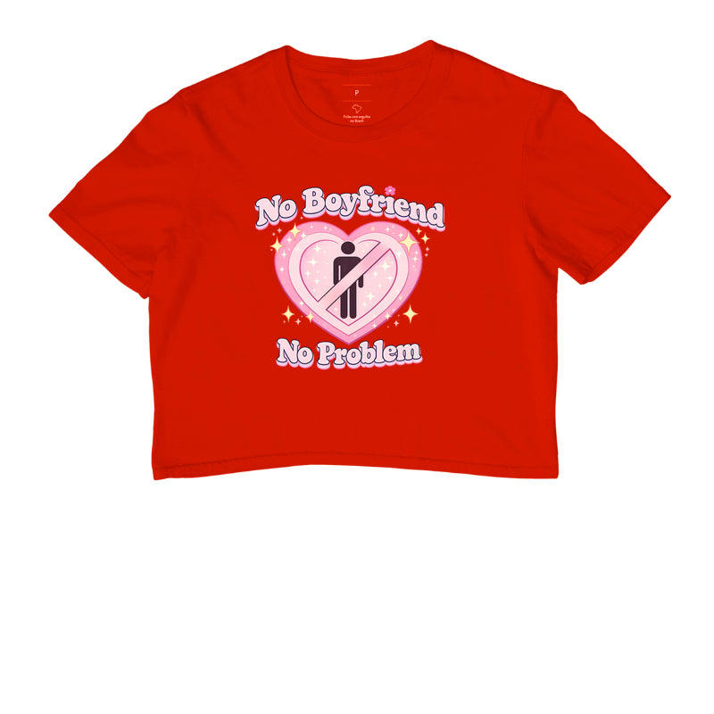 Cropped Delgado "No Boyfriend No Problem"