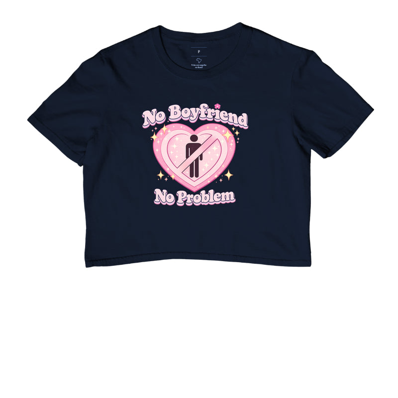Cropped Delgado "No Boyfriend No Problem"