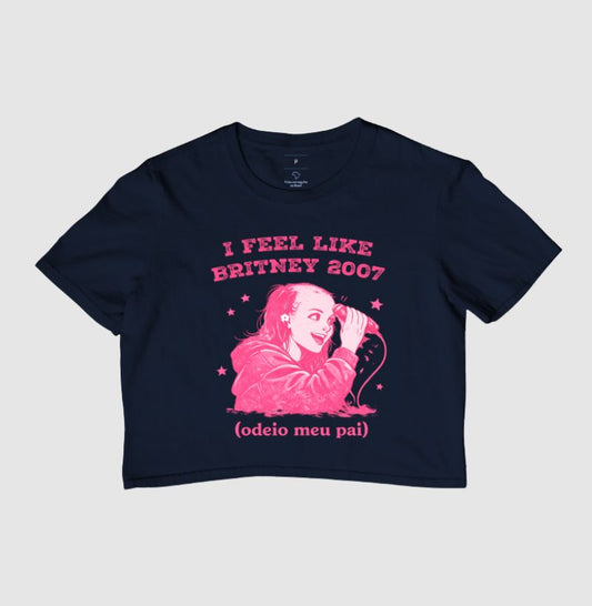 Cropped Delgado "I FEEL LIKE BRITNEY 2007"