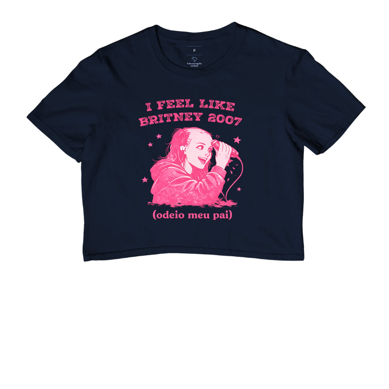 Cropped Delgado "I FEEL LIKE BRITNEY 2007"