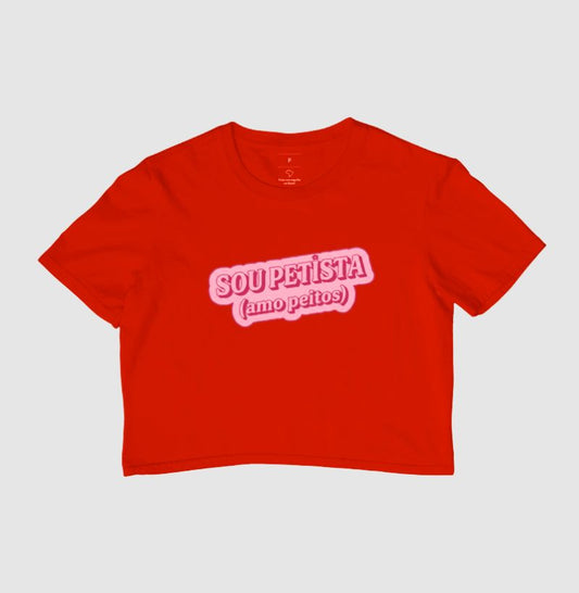 Cropped Delgado "SOU PETISTA (amo peitos)"
