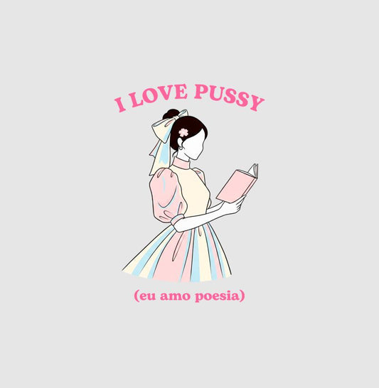Camiseta Oversized Delgado "I LOVE PUSSY"