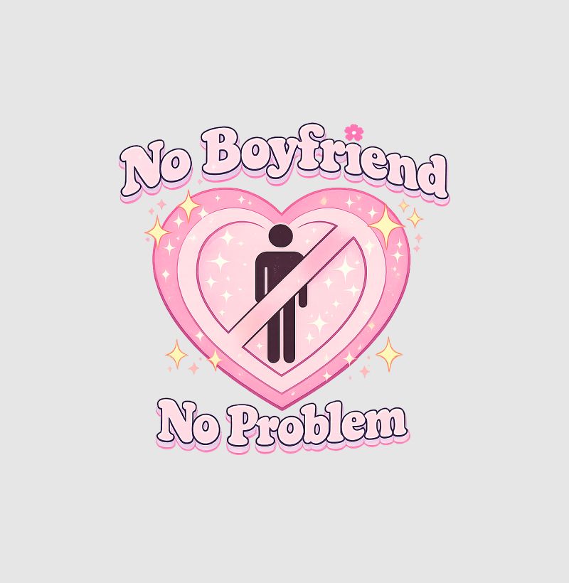 Cropped Delgado "No Boyfriend No Problem"