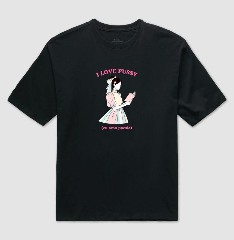 Camiseta Oversized Delgado "I LOVE PUSSY"