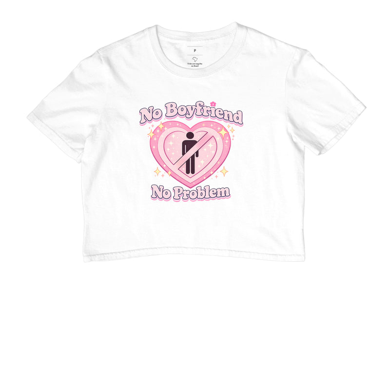 Cropped Delgado "No Boyfriend No Problem"