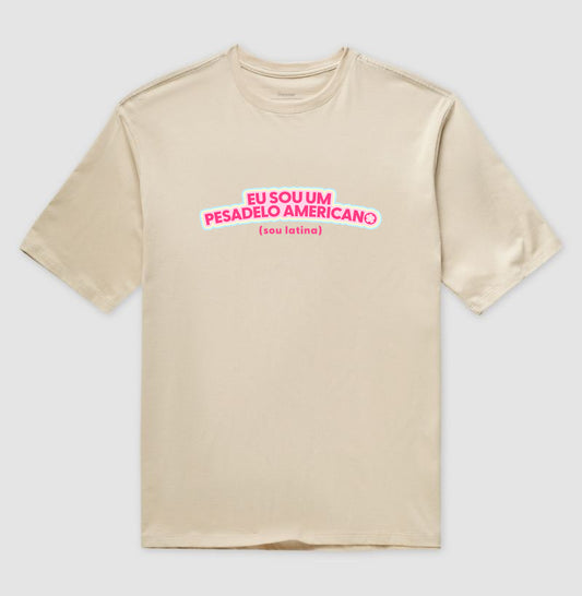 Camiseta Oversized Delgado "EU SOU UM PESADELO AMERICANO"